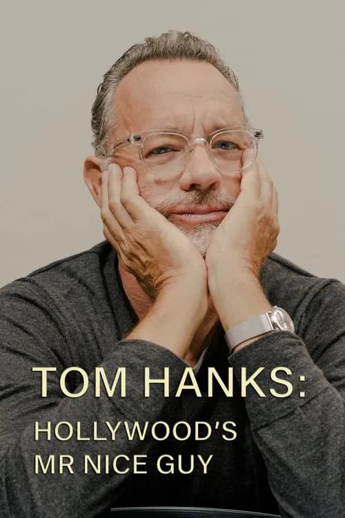 Tom Hanks: Hollywood's Mr Nice Guy 포스터