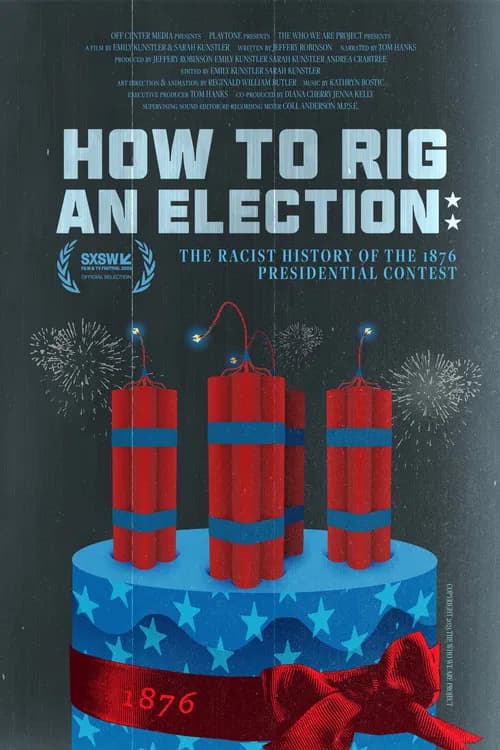 How to Rig an Election: The Racist History of the 1876 Presidential Contest 포스터