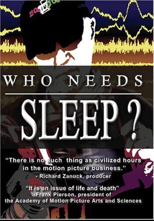 Who Needs Sleep? 포스터