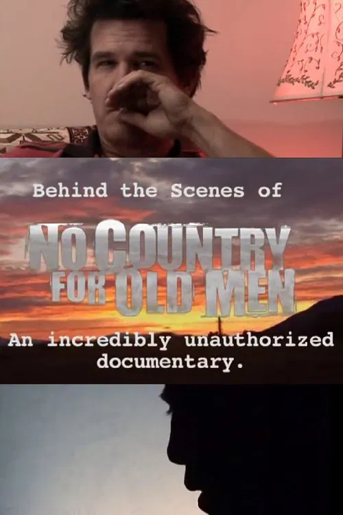 Behind the Scenes of 'No Country for Old Men': An Incredibly Unauthorized Documentary 포스터