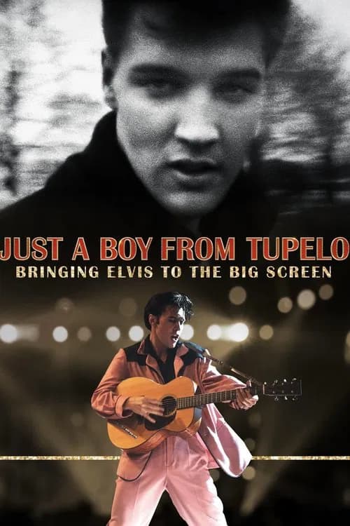 Just a Boy From Tupelo: Bringing Elvis to the Big Screen 포스터