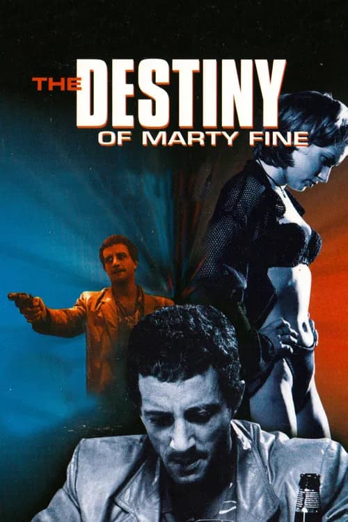 The Destiny of Marty Fine 포스터