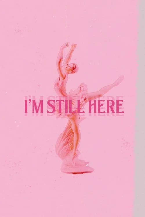 I'm Still Here 포스터