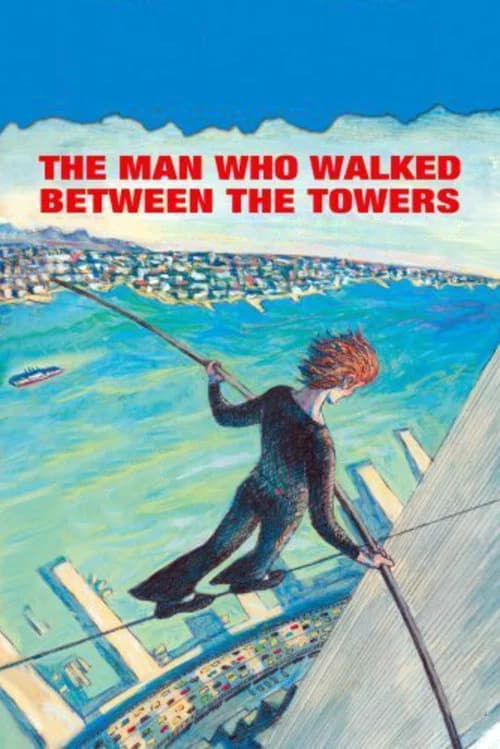 The Man Who Walked Between the Towers 포스터
